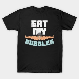 Eat My Bubbles T-Shirt